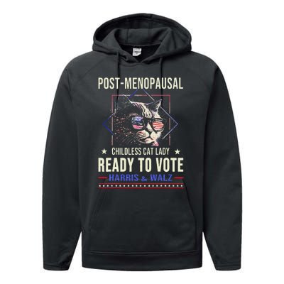 Post Menopausal Childless Cat Lady Ready To Vote Kamala Performance Fleece Hoodie