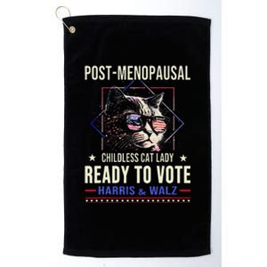 Post Menopausal Childless Cat Lady Ready To Vote Kamala Platinum Collection Golf Towel