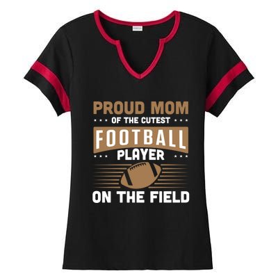 Proud Mom Cutest American Football Player On The Field Cool Gift Ladies Halftime Notch Neck Tee