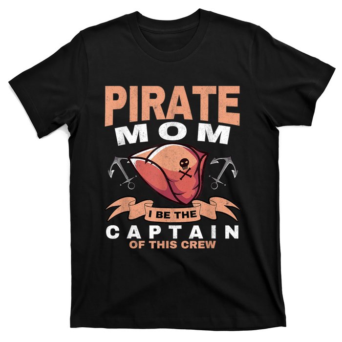 Pirate Mom Caribbean Freebooter Captain Mother Pirate T-Shirt