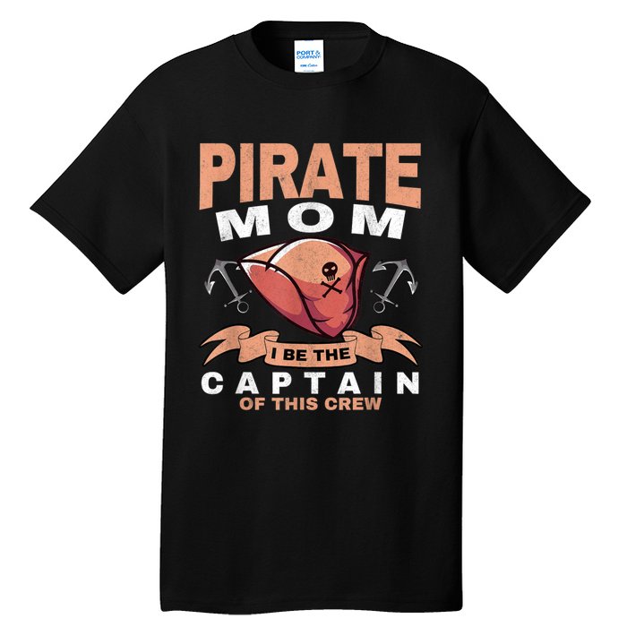 Pirate Mom Caribbean Freebooter Captain Mother Pirate Tall T-Shirt