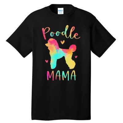 Poodle Mama Colorful Poodle Gifts Dog Mom Tall T-Shirt