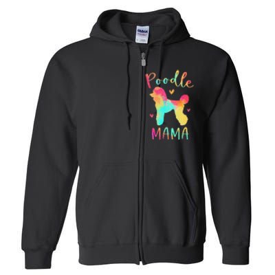 Poodle Mama Colorful Poodle Gifts Dog Mom Full Zip Hoodie