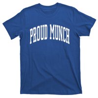 Proud Munch Cute Gift T-Shirt