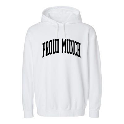 Proud Munch Cute Gift Garment-Dyed Fleece Hoodie