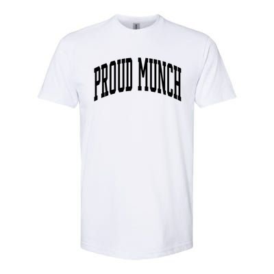 Proud Munch Cute Gift Softstyle CVC T-Shirt