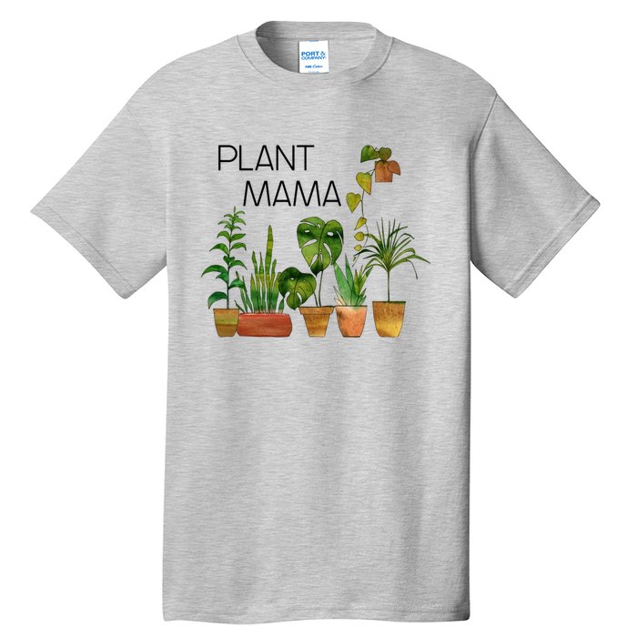 Plant Mama Crazy Plant Lady Monstera Mom Tall T-Shirt