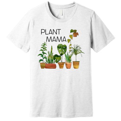 Plant Mama Crazy Plant Lady Monstera Mom Premium T-Shirt