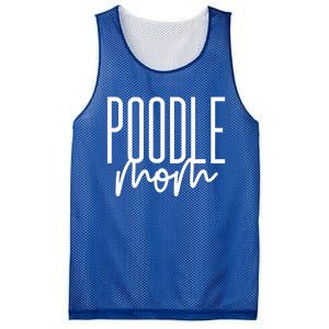 Poodle Mom Cute Poodle Dog Mama I Love My Poodle Gift Mesh Reversible Basketball Jersey Tank