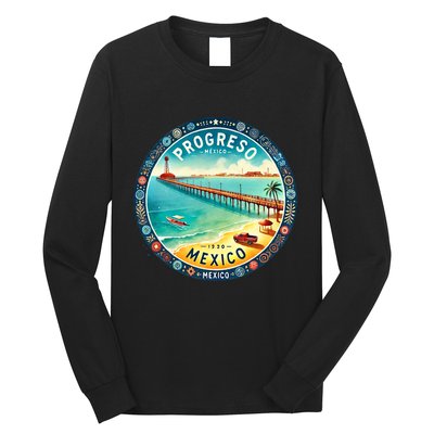 Progresso Mexico Cruise Destination Long Sleeve Shirt