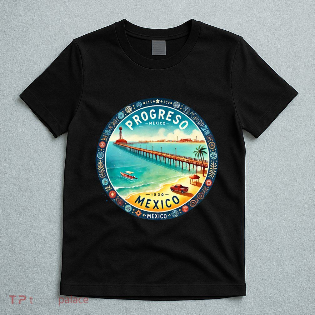 Progresso Mexico Cruise Destination T-Shirt
