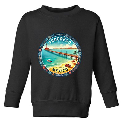 Progresso Mexico Cruise Destination Toddler Sweatshirt