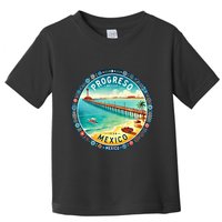 Progresso Mexico Cruise Destination Toddler T-Shirt