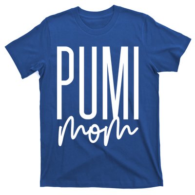 Pumi Mom Cute Pumi Dog Mama I Love My Pumi Gift T-Shirt