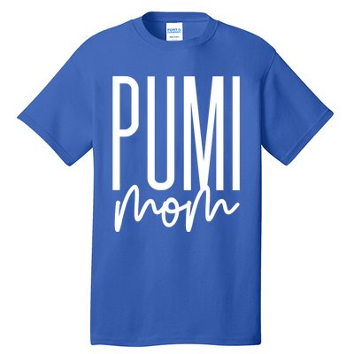 Pumi Mom Cute Pumi Dog Mama I Love My Pumi Gift Tall T-Shirt