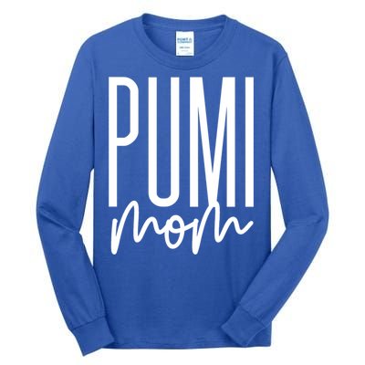 Pumi Mom Cute Pumi Dog Mama I Love My Pumi Gift Tall Long Sleeve T-Shirt