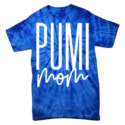 Pumi Mom Cute Pumi Dog Mama I Love My Pumi Gift Tie-Dye T-Shirt