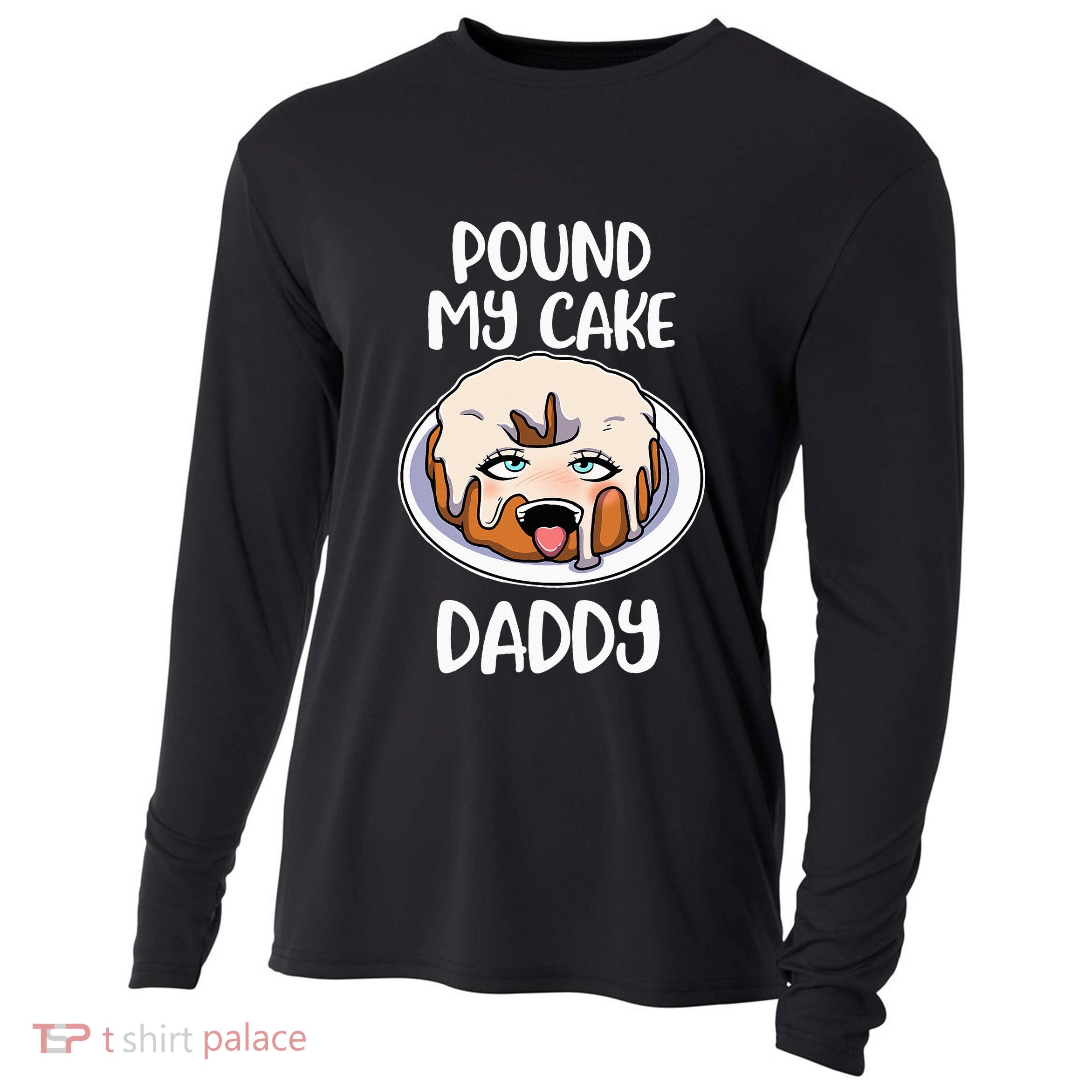 Pound My Cake Daddy Cooling Performance Long Sleeve Crew