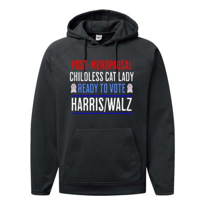 Post Menopausal Childless Cat Lady Ready To Vote Kamala Performance Fleece Hoodie