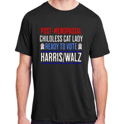 Post Menopausal Childless Cat Lady Ready To Vote Kamala Adult ChromaSoft Performance T-Shirt