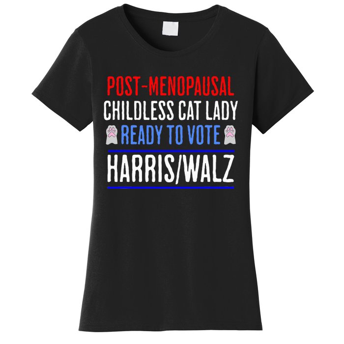 Post Menopausal Childless Cat Lady Ready To Vote Kamala Women's T-Shirt