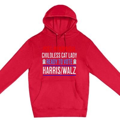 Post Menopausal Childless Cat Lady Ready To Vote Kamala Premium Pullover Hoodie