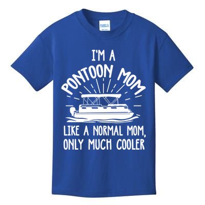 Pontoon Mom Cool Gift Funny Boating Pontoon Lover Mother Gift Kids T-Shirt