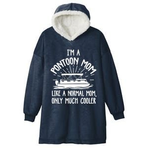 Pontoon Mom Cool Gift Funny Boating Pontoon Lover Mother Gift Hooded Wearable Blanket