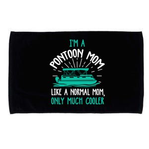 Pontoon Mom Cool Gift Funny Boating Pontoon Lover Mother Gift Cool Gift Microfiber Hand Towel