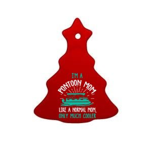 Pontoon Mom Cool Gift Funny Boating Pontoon Lover Mother Gift Cool Gift Ceramic Tree Ornament