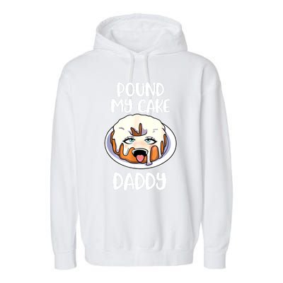 Pound My Cake Daddy Garment-Dyed Fleece Hoodie