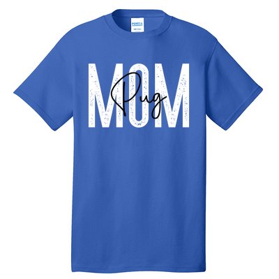 Pug Mom Cool Gift Tall T-Shirt