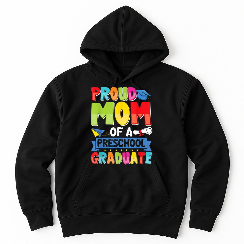 Proud Mom Class Of 2025 Preschool Pre-K Graduate Graduation Hoodie