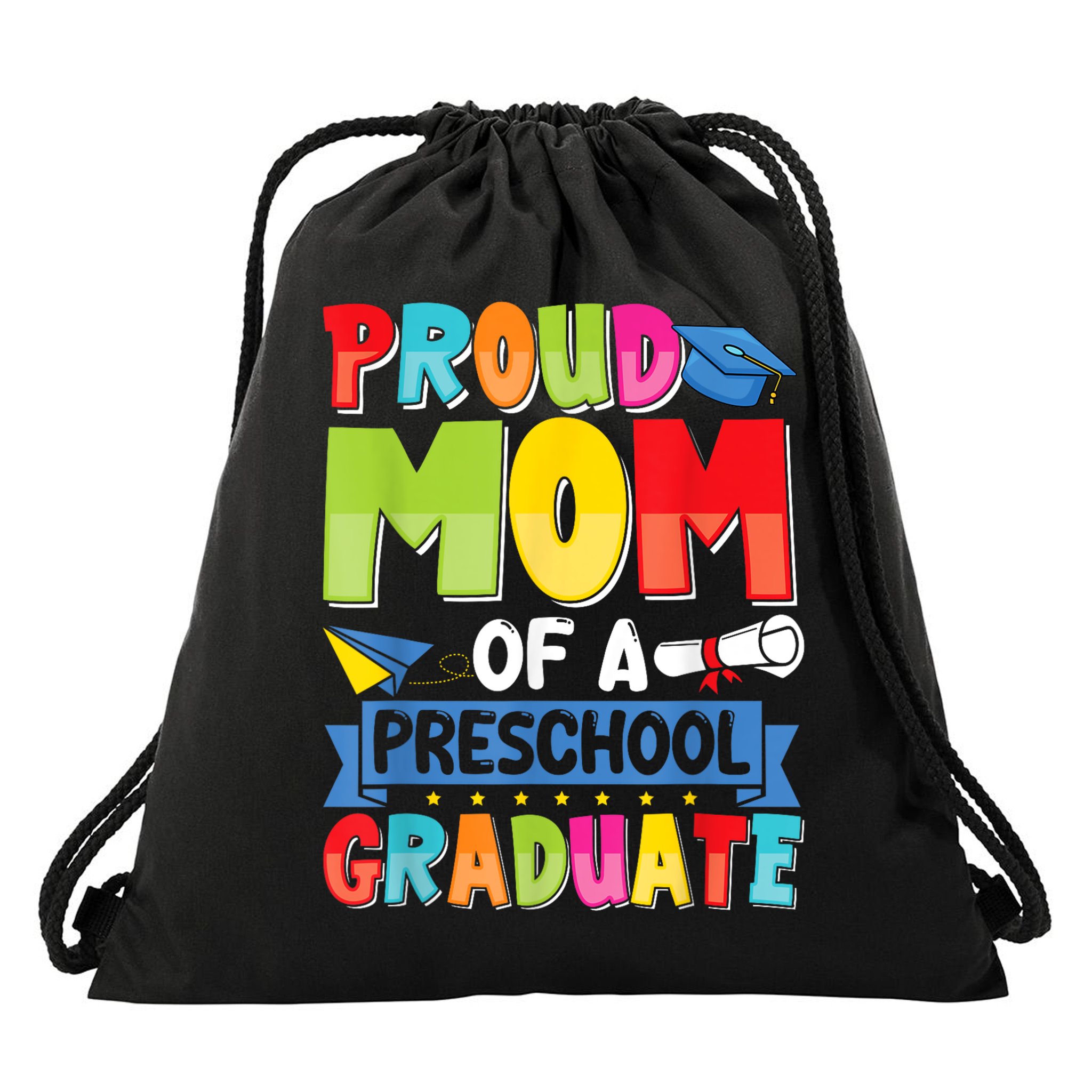 Proud Mom Class Of 2025 Preschool Pre-K Graduate Graduation Drawstring Bag