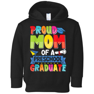 Proud Mom Class Of 2025 Preschool Pre-K Graduate Graduation Toddler Hoodie