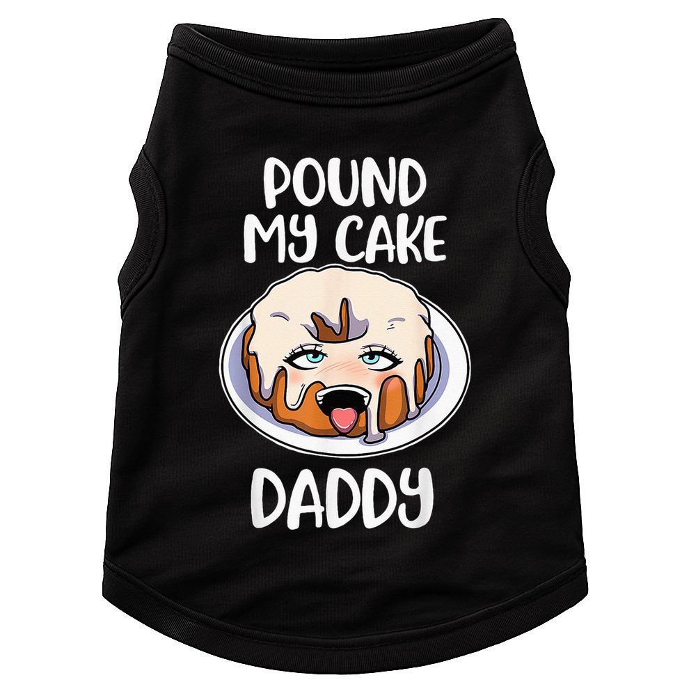 Pound My Cake Daddy Doggie Tank