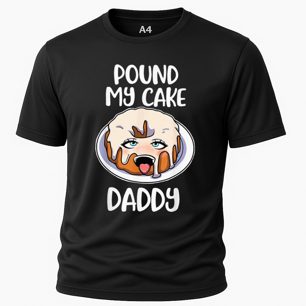 Pound My Cake Daddy Performance Shirt