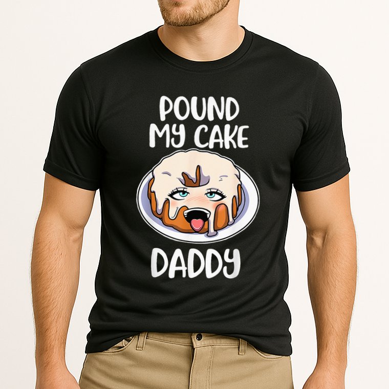 Pound My Cake Daddy Performance Shirt
