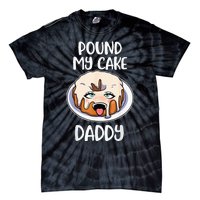 Pound My Cake Daddy Tie-Dye T-Shirt