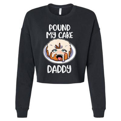 Pound My Cake Daddy Cropped Pullover Crew