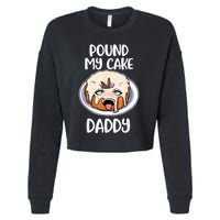 Pound My Cake Daddy Cropped Pullover Crew