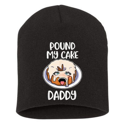 Pound My Cake Daddy Short Acrylic Beanie