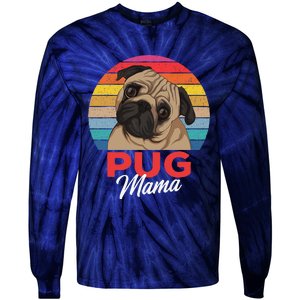 Pug Mama Cute Dog Mom Funny Gift Tie-Dye Long Sleeve Shirt