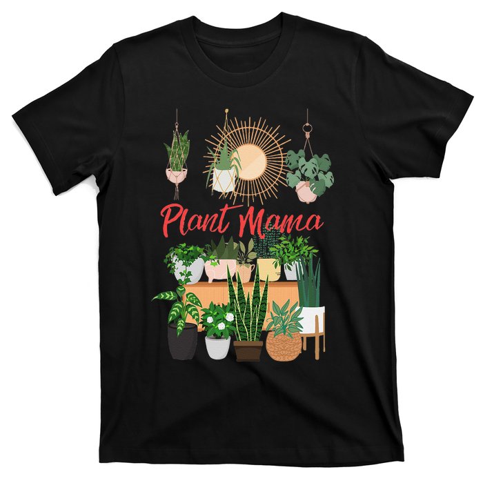 Plant Mama Crazy Plant Lady Mom Indoor Flower Floral Garden T-Shirt