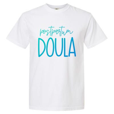 Postpartum Midwife Doula Delivery Labor Coach Cute Gift Garment-Dyed Heavyweight T-Shirt