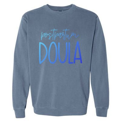 Postpartum Midwife Doula Delivery Labor Coach Cute Gift Garment-Dyed Sweatshirt