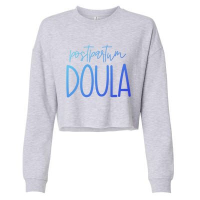 Postpartum Midwife Doula Delivery Labor Coach Cute Gift Cropped Pullover Crew