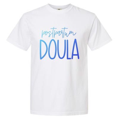 Postpartum Midwife Doula Delivery Labor Coach Cute Gift Garment-Dyed Heavyweight T-Shirt