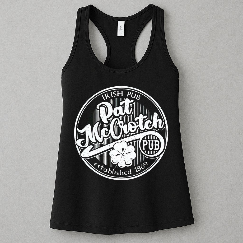 PAT McCROTCH Dirty Adult Irish ST PATRICKS DAY Womens Tank Top