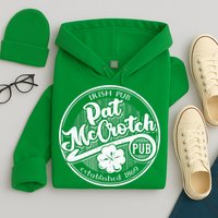 PAT McCROTCH Dirty Adult Irish ST PATRICKS DAY Hoodie